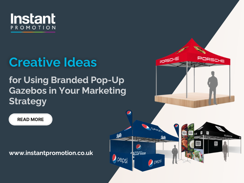 Creative Ideas for Using Branded Pop-Up Gazebos in Your Marketing Strategy 