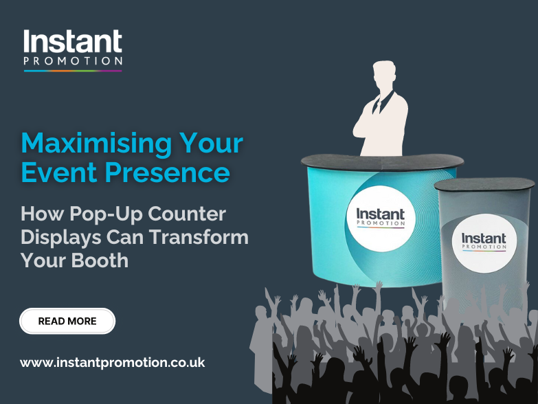 Maximising Your Event Presence: How Pop Up Counter Displays Can Transform Your Booth 