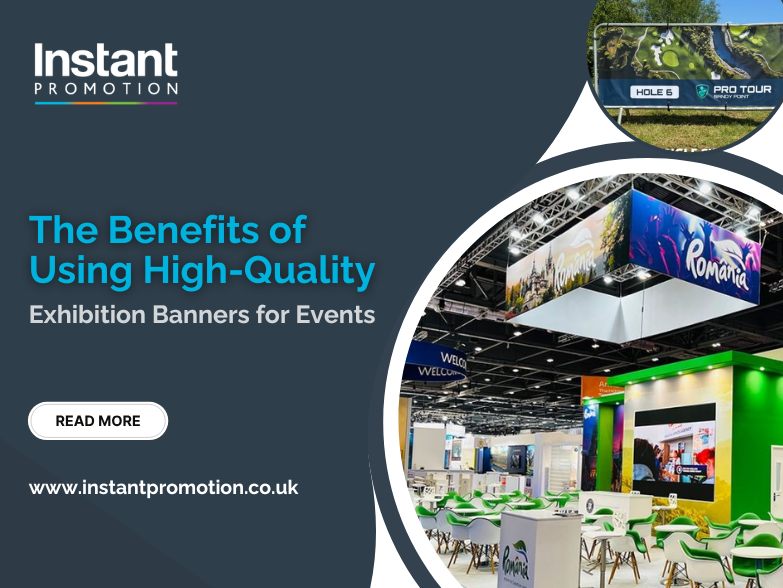 The Benefits of Using High-Quality Exhibition Banners for Events