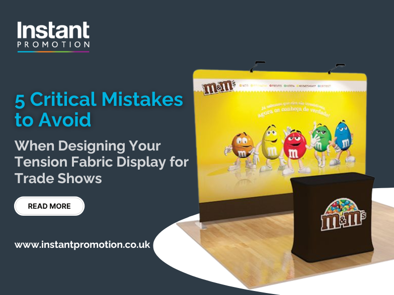 5 Critical Mistakes to Avoid When Designing Your Tension Fabric Display for Trade Shows 