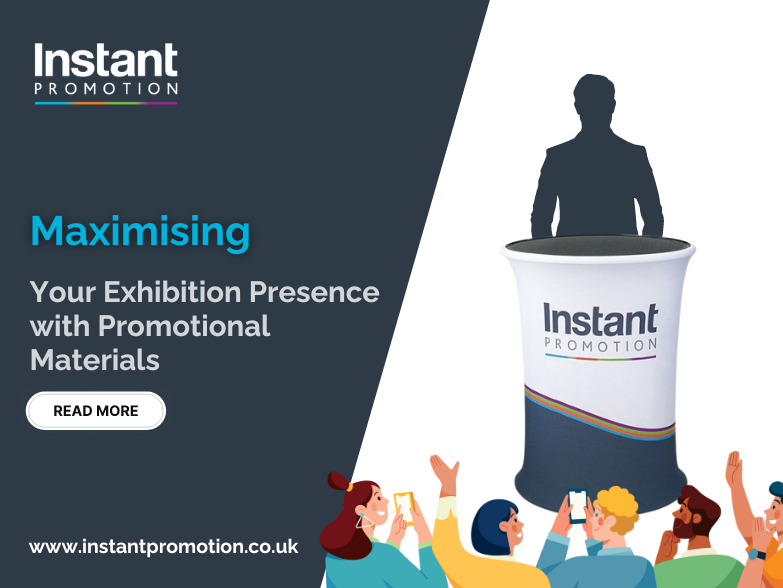 Maximising Your Exhibition Presence with Promotional Materials 